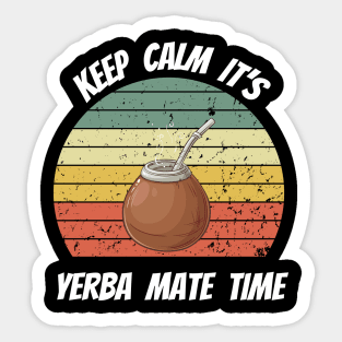 Keep Calm It's Yerba Mate Time Sticker